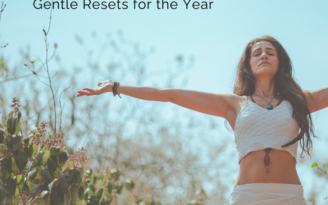 January: Gentle Resets for a New Year